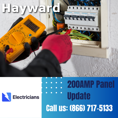 Expert 200 Amp Panel Upgrade & Electrical Services | Hayward Electricians