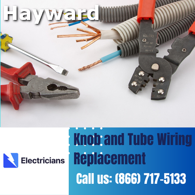 Expert Knob and Tube Wiring Replacement | Hayward Electricians